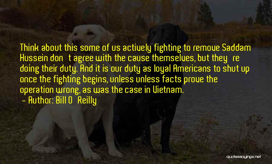 Begins Quotes By Bill O'Reilly