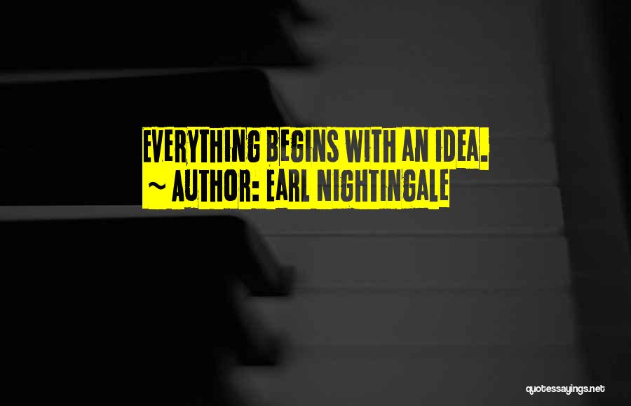 Begins Quotes By Earl Nightingale