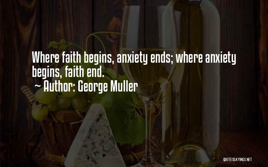 Begins Quotes By George Muller