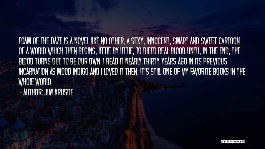 Begins Quotes By Jim Krusoe