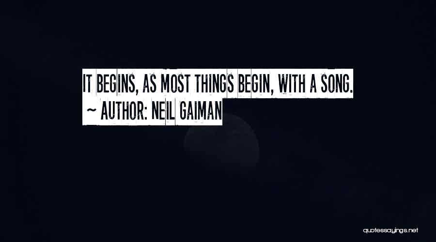 Begins Quotes By Neil Gaiman