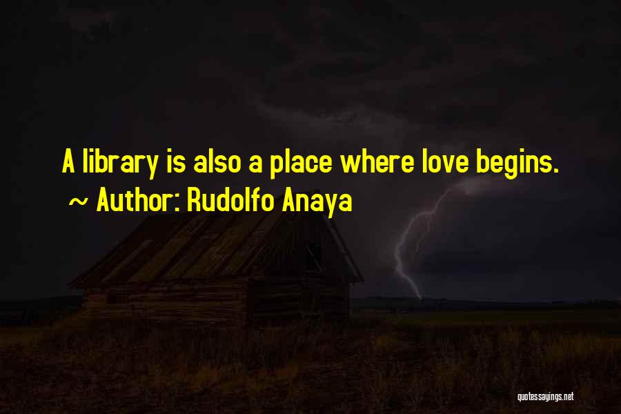 Begins Quotes By Rudolfo Anaya