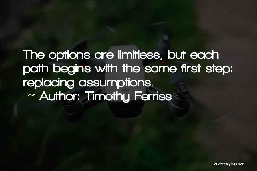 Begins Quotes By Timothy Ferriss