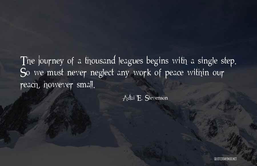 Begins With A Single Step Quotes By Adlai E. Stevenson Begins With A Single Step Quotes By Adlai E. Stevenson