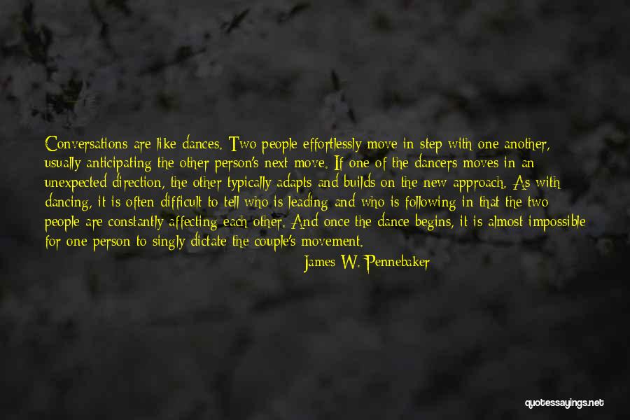 Begins With One Step Quotes By James W. Pennebaker Begins With One Step Quotes By James W. Pennebaker
