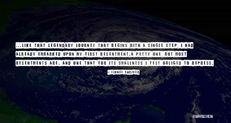Begins With The First Step Quotes By Lionel Shriver Begins With The First Step Quotes By Lionel Shriver