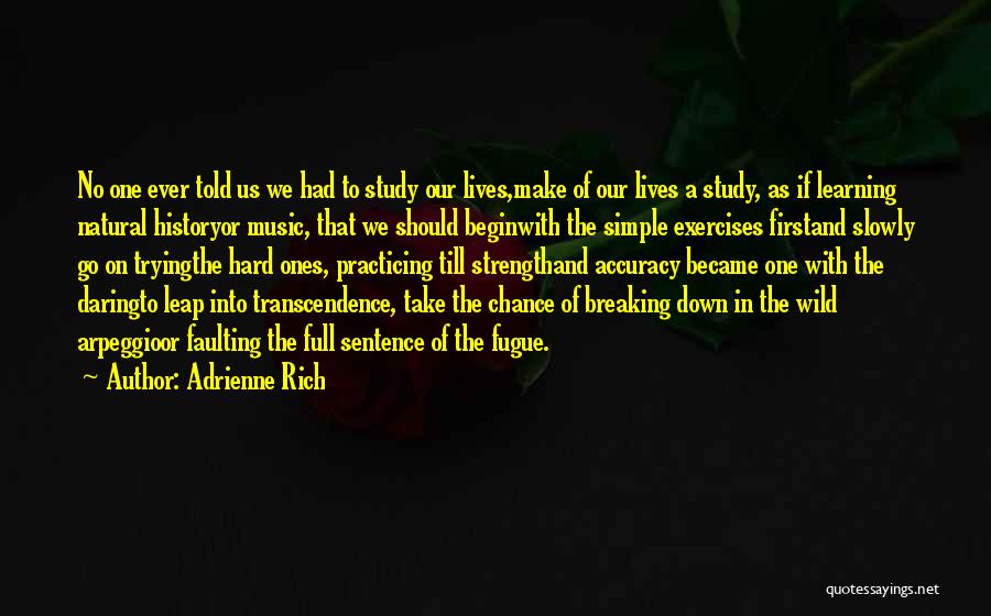 Beginwith Quotes By Adrienne Rich