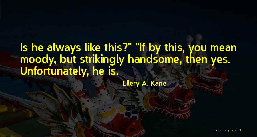 Beglin Ford Quotes By Ellery A. Kane Beglin Ford Quotes By Ellery A. Kane