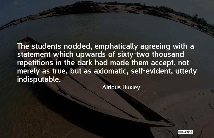 Begonija Uzgoj Quotes By Aldous Huxley Begonija Uzgoj Quotes By Aldous Huxley