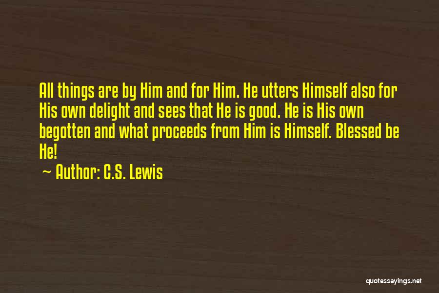 Begotten Quotes By C.S. Lewis