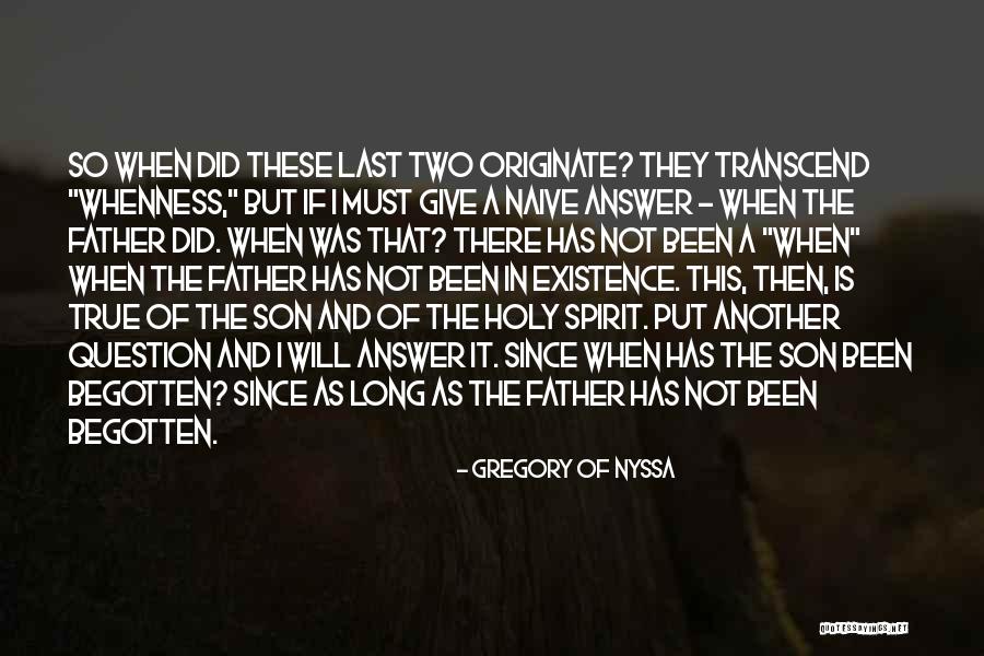 Begotten Quotes By Gregory Of Nyssa