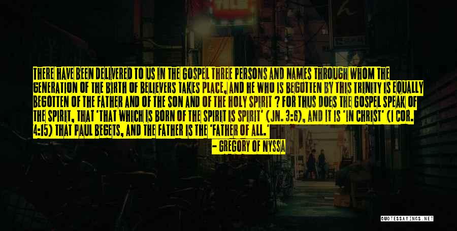 Begotten Quotes By Gregory Of Nyssa