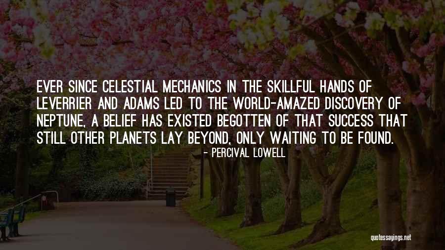 Begotten Quotes By Percival Lowell