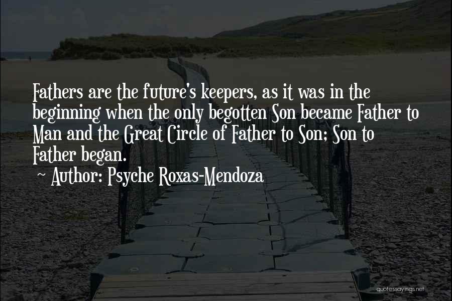 Begotten Quotes By Psyche Roxas-Mendoza