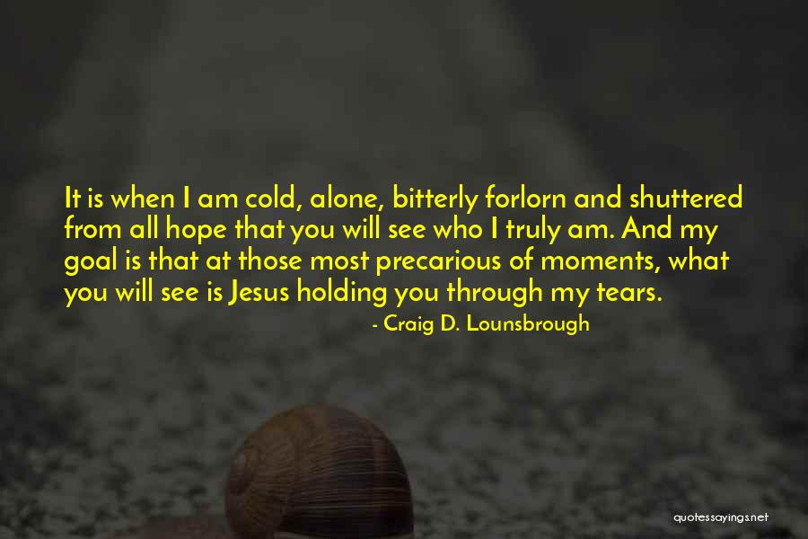 Begowala Quotes By Craig D. Lounsbrough Begowala Quotes By Craig D. Lounsbrough