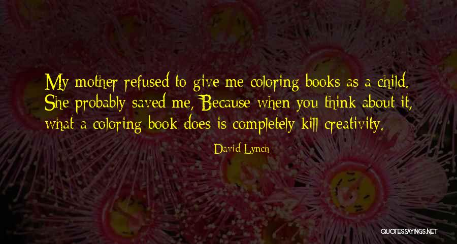 Begriffe Mittelalter Quotes By David Lynch Begriffe Mittelalter Quotes By David Lynch