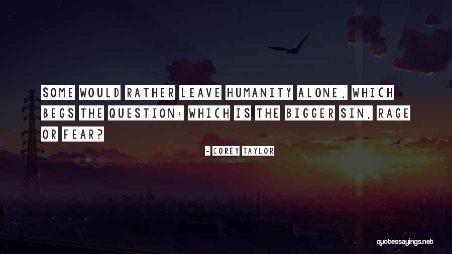 Begs Quotes By Corey Taylor Begs Quotes By Corey Taylor
