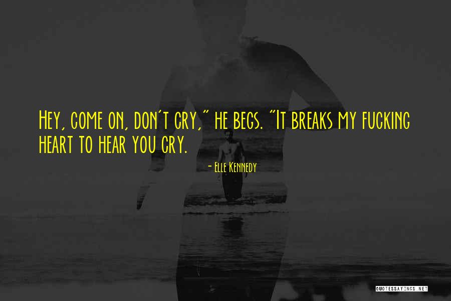 Begs Quotes By Elle Kennedy Begs Quotes By Elle Kennedy