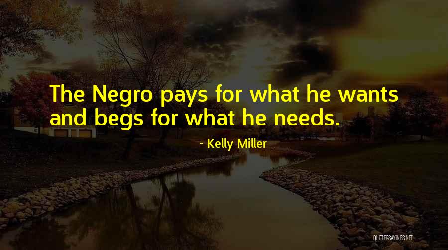 Begs Quotes By Kelly Miller Begs Quotes By Kelly Miller