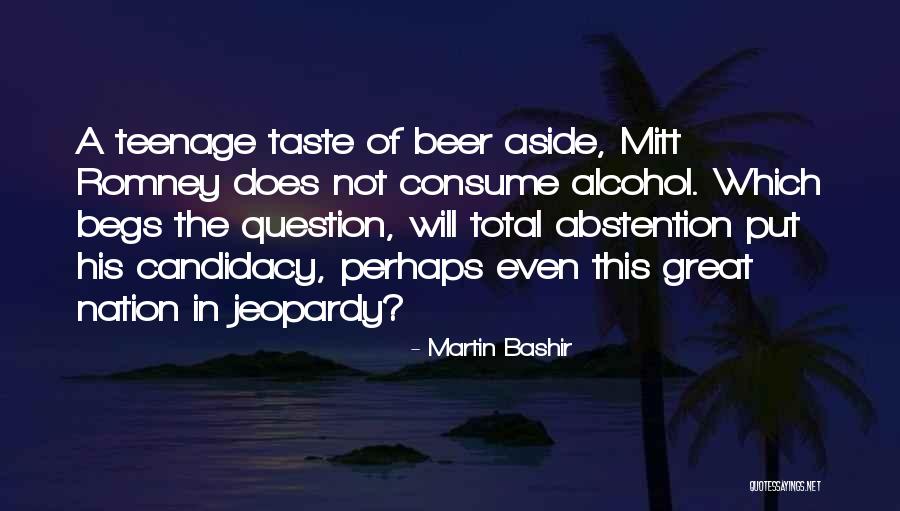 Begs Quotes By Martin Bashir Begs Quotes By Martin Bashir