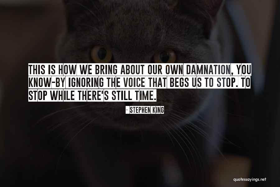 Begs Quotes By Stephen King Begs Quotes By Stephen King
