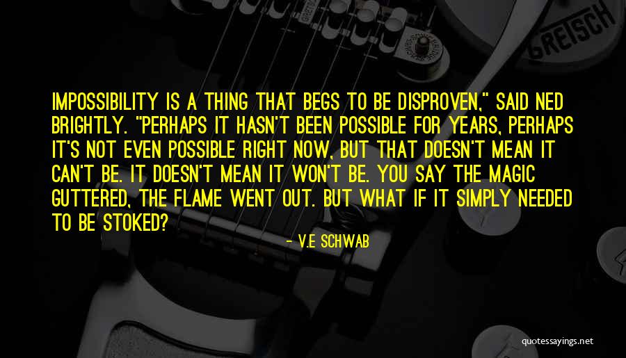 Begs Quotes By V.E Schwab Begs Quotes By V.E Schwab