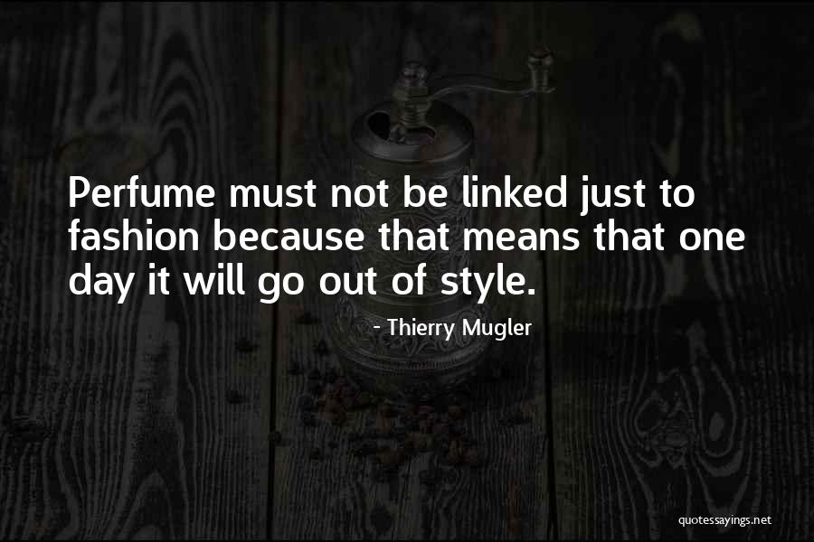 Behailu Agonafir Quotes By Thierry Mugler Behailu Agonafir Quotes By Thierry Mugler