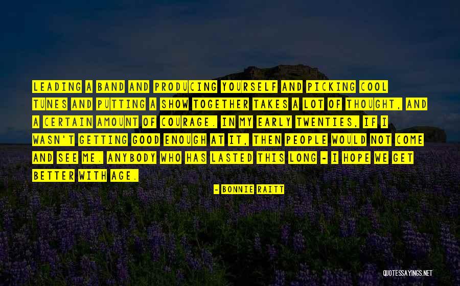 Behalve Synoniem Quotes By Bonnie Raitt Behalve Synoniem Quotes By Bonnie Raitt