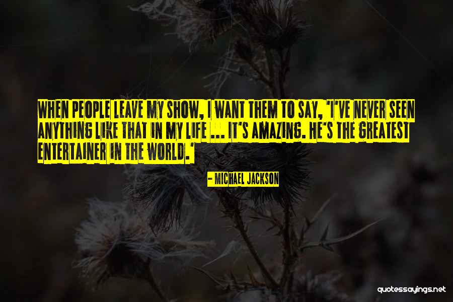 Behanna Knives Quotes By Michael Jackson