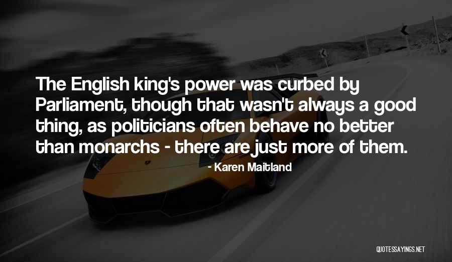 Behave Good Quotes By Karen Maitland Behave Good Quotes By Karen Maitland