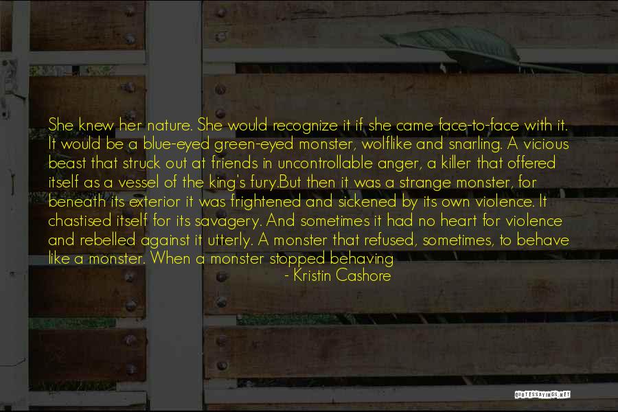 Behaving Strange Quotes By Kristin Cashore Behaving Strange Quotes By Kristin Cashore