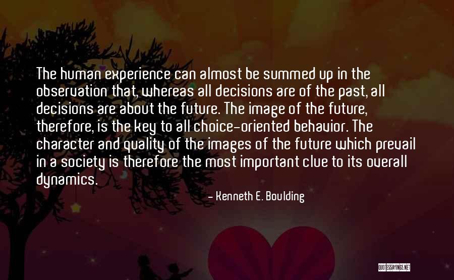 Behavior And Character Quotes By Kenneth E. Boulding Behavior And Character Quotes By Kenneth E. Boulding