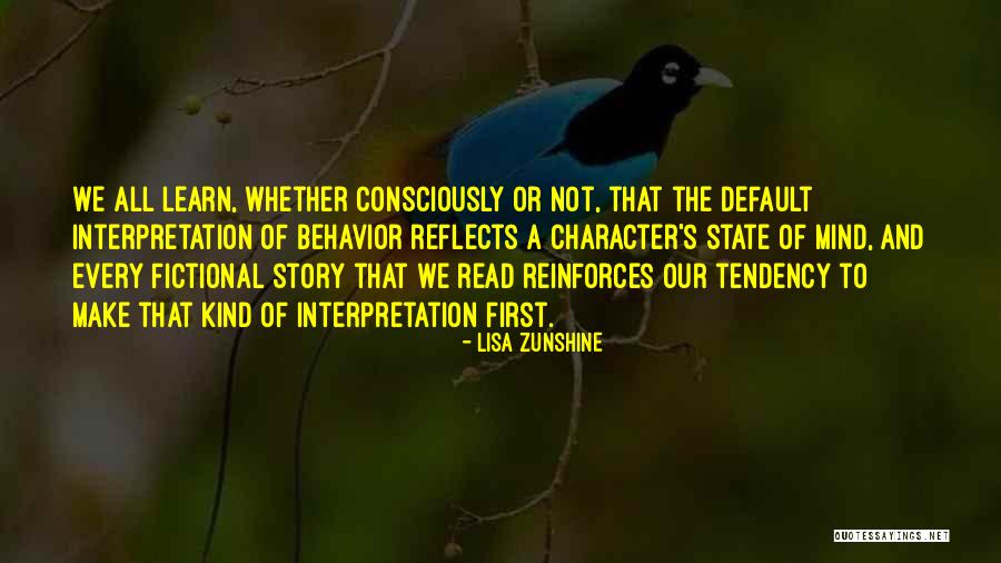 Behavior And Character Quotes By Lisa Zunshine Behavior And Character Quotes By Lisa Zunshine