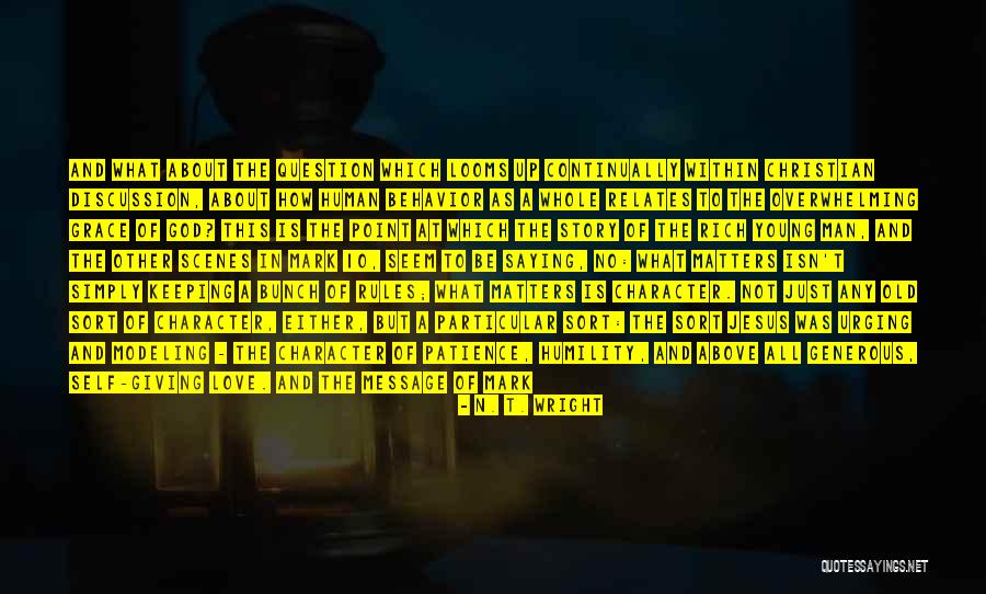 Behavior And Character Quotes By N. T. Wright Behavior And Character Quotes By N. T. Wright