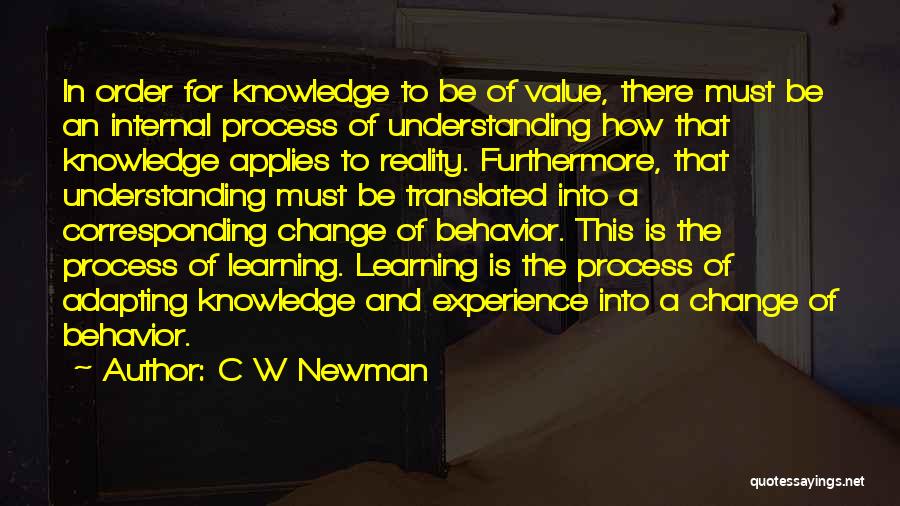 Behavior And Learning Quotes By C W Newman