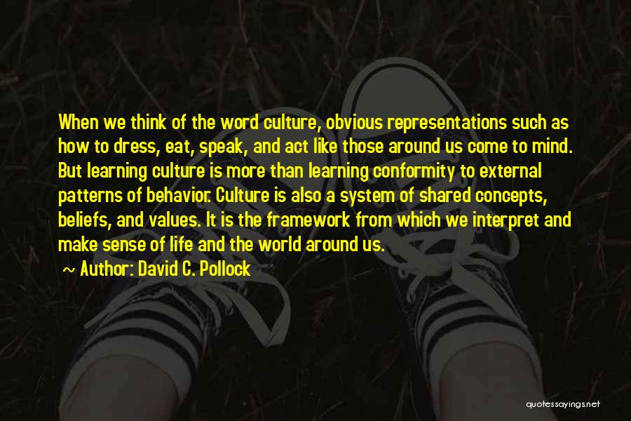 Behavior And Learning Quotes By David C. Pollock