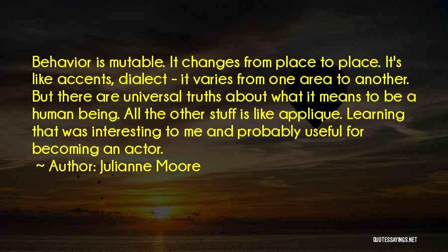 Behavior And Learning Quotes By Julianne Moore