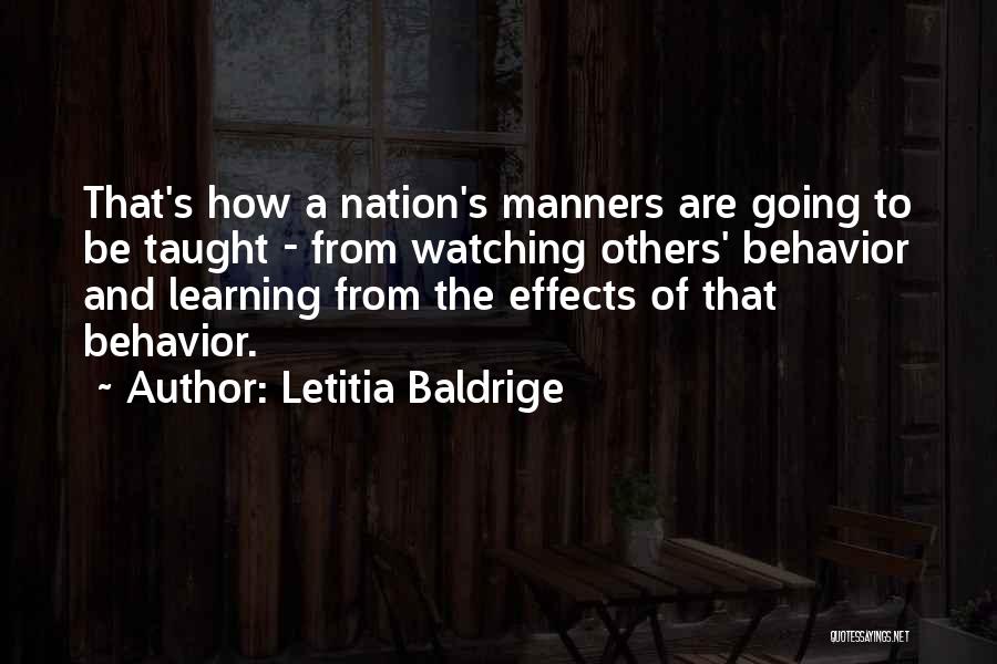 Behavior And Learning Quotes By Letitia Baldrige