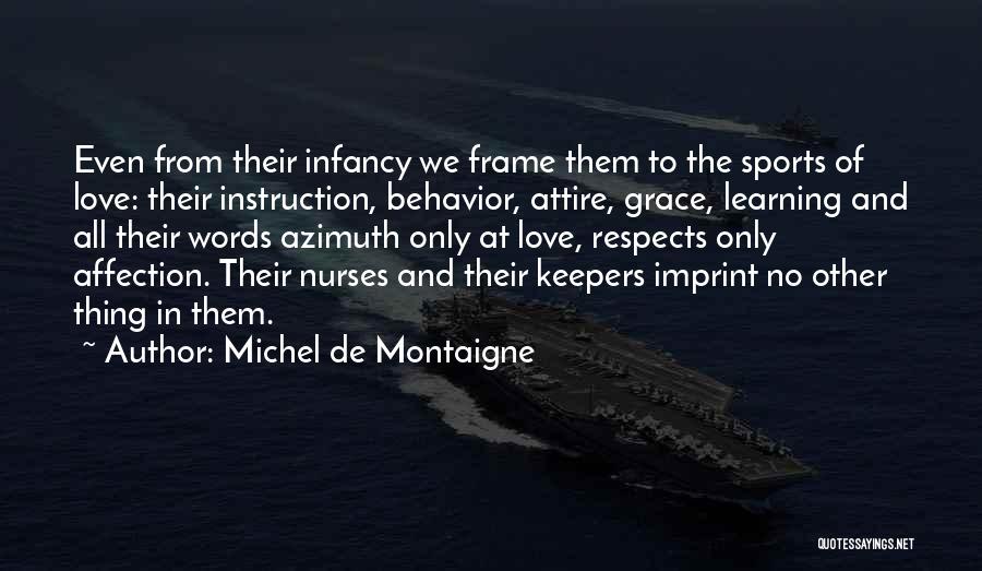 Behavior And Learning Quotes By Michel De Montaigne