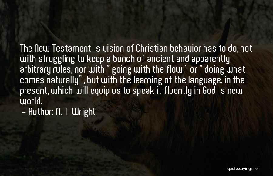 Behavior And Learning Quotes By N. T. Wright