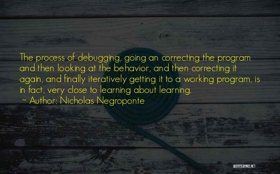 Behavior And Learning Quotes By Nicholas Negroponte