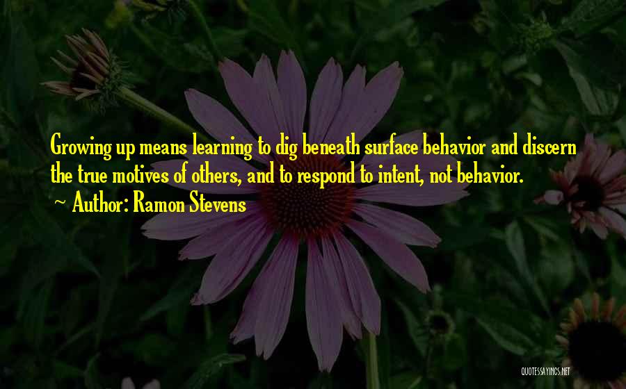 Behavior And Learning Quotes By Ramon Stevens