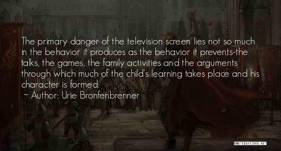 Behavior And Learning Quotes By Urie Bronfenbrenner