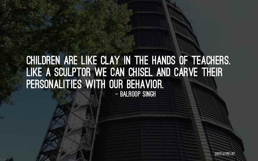 Behavior And Personality Quotes By Balroop Singh