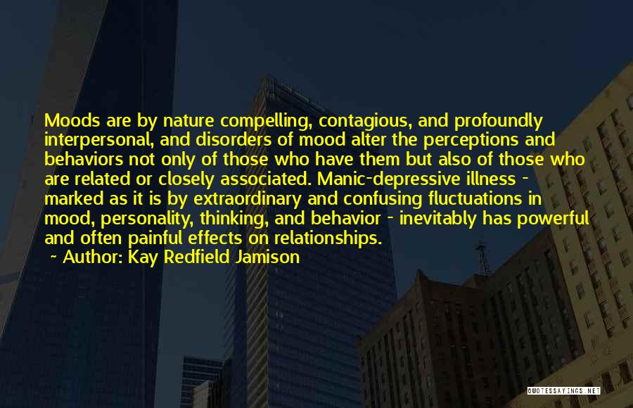 Behavior And Personality Quotes By Kay Redfield Jamison