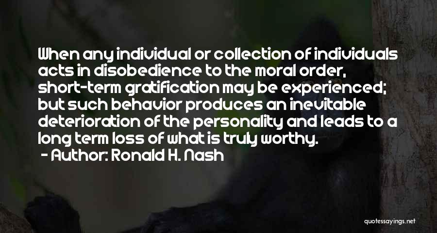Behavior And Personality Quotes By Ronald H. Nash