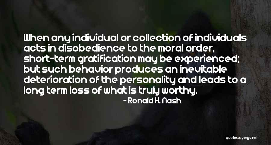 Behavior And Personality Quotes By Ronald H. Nash