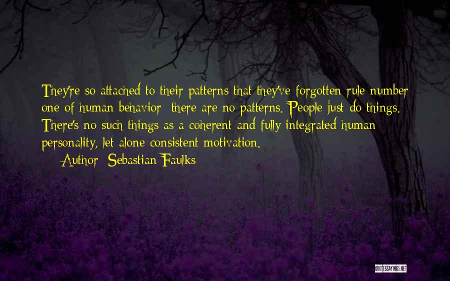 Behavior And Personality Quotes By Sebastian Faulks