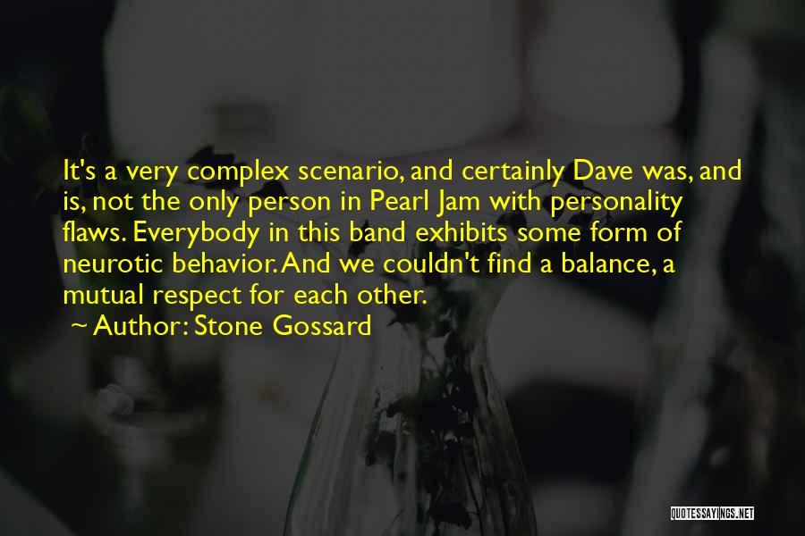 Behavior And Personality Quotes By Stone Gossard