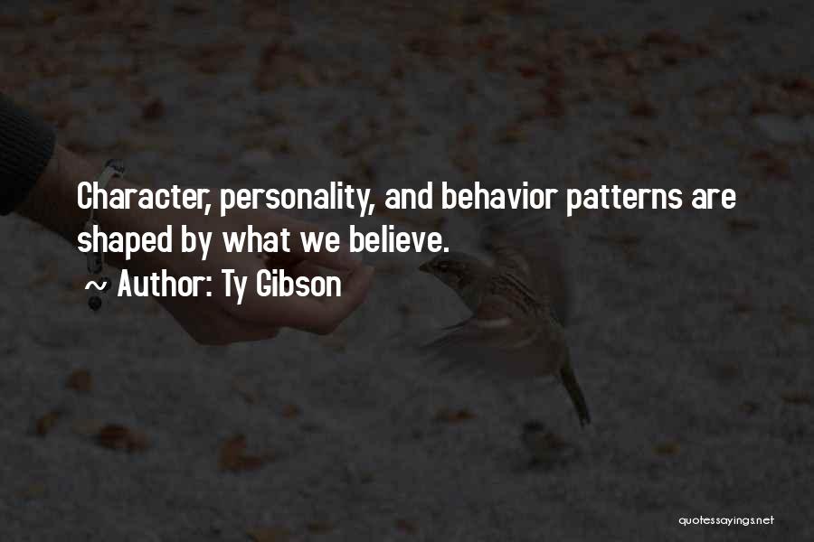Behavior And Personality Quotes By Ty Gibson